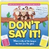 Don't Say It !